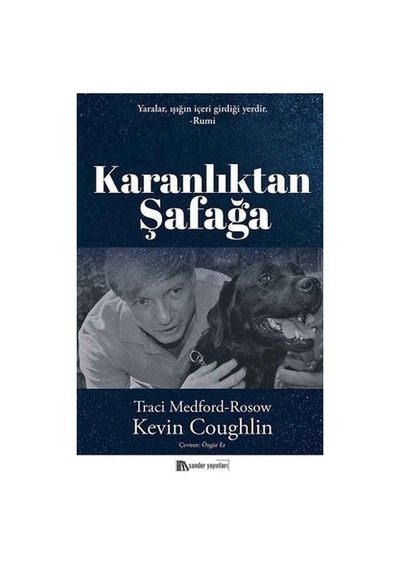 Karanlıktan Şafağa - Kevin Coughlin -  Traci Medford Rosow - Sander Yayınları