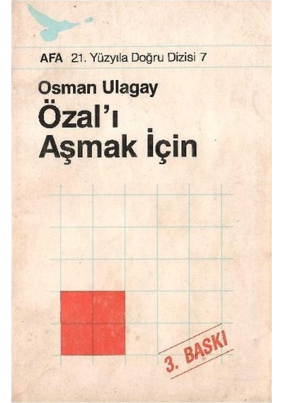 Özal'ı Aşmak İçin - Osman Ulagay