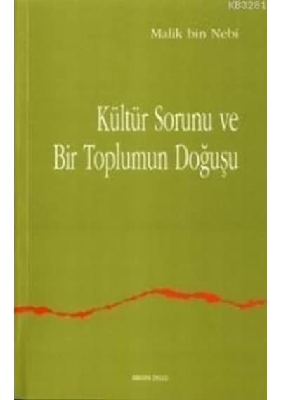 Kültür Sorunu ve Bir Toplumun Doğuşu  - Malik Bin Nebi  - Ankara Okulu Yayınları