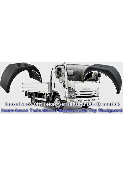 Isuzu-Iveco-Ford Transit Tek Teker Şeritli Üstü Düz Çamurluk
