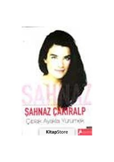 Çıplak Ayakla Yürümek / Şahnaz Çakıralp