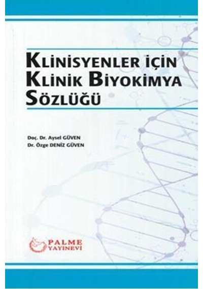 Klinisyenler İçin Klinik Biyokimya Sözlüğü ( Palme )