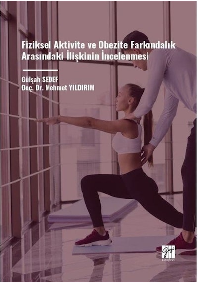 Fiziksel Aktivite Ve Obezite Farkındalık Arasındaki İlişkinin ...