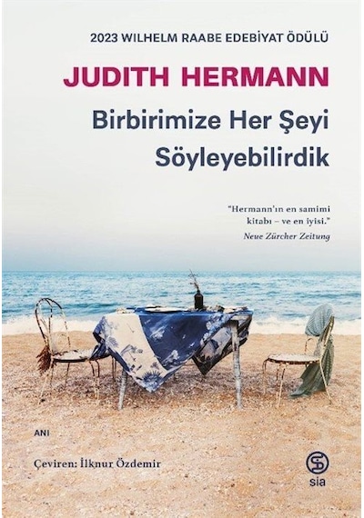 Birbirimize Her Şeyi Söyleyebilirdik / Judith Hermann