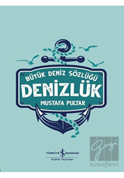 Denizlük -  Büyük Deniz Sözlüğü -  İş Bankası Kültür Yayınları