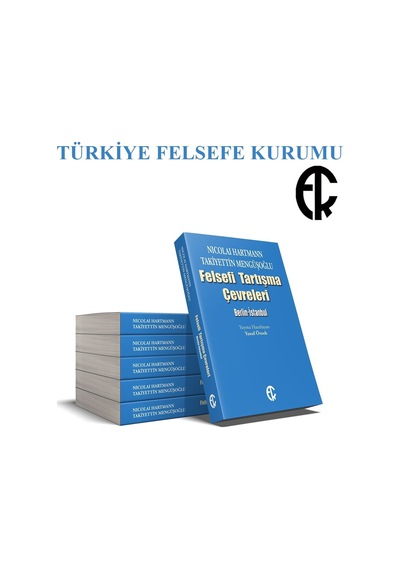 Nicolai Hartmann-Takiyettin Mengüşoğlu, Felsefi Tartışma Çevreler 9789757748694
