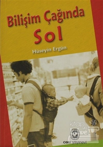 Bilişim Çağında Sol - Hüseyin Ergün - Cem Yayınevi