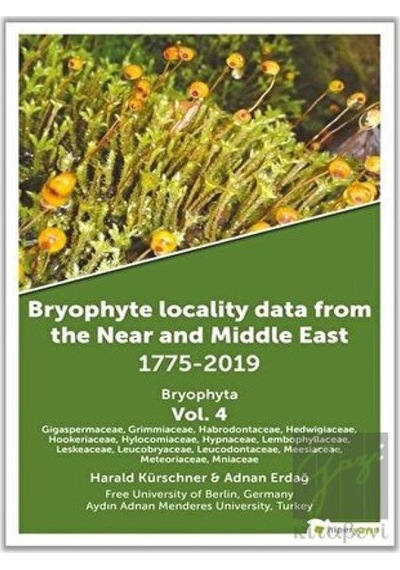 Bryophyta Vol.4 - Bryophyte Locality Data From The Near and Middle East 1775 - 2019 - Adnan Erdağ - Hiperlink