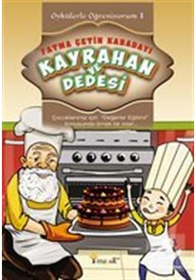 Öykülerle Öğreniyorum 1 / Kayrahan ve Dedesi / Fatma Çetin Kab...