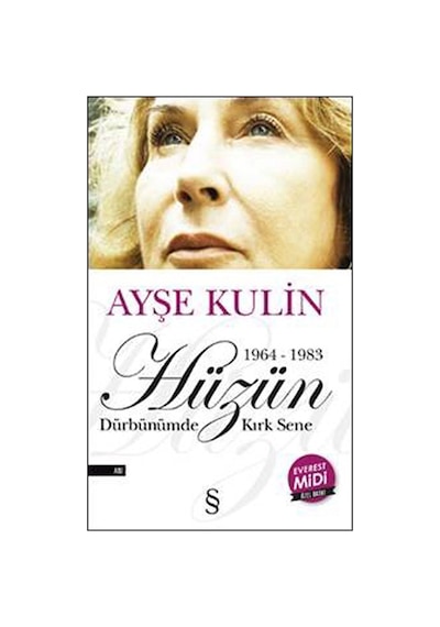 Midi Boy-Hüzün - Dürbünümden Kırk S - Ayşe Kulin - Everest Yayınları