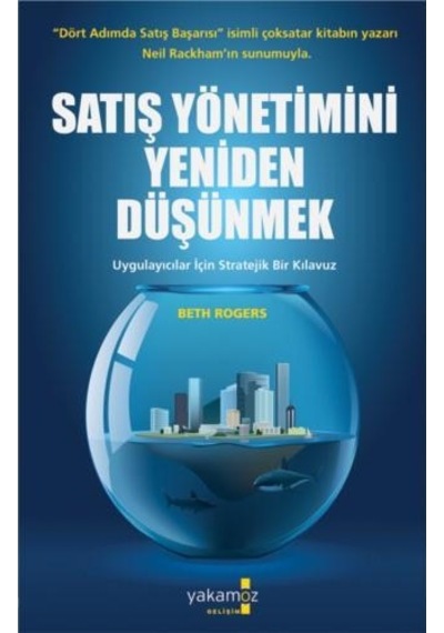 Satış Yönetimini Yeniden Düşünmek