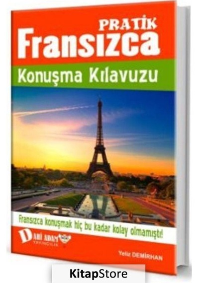 Pratik Fransızca Konuşma Kılavuzu - Yeliz Demirhan