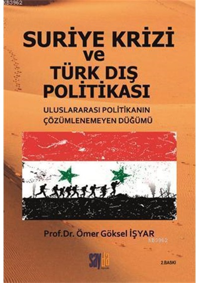 Suriye Krizi ve Türk Dış Politikası; Uluslararası Politikanın Çöz