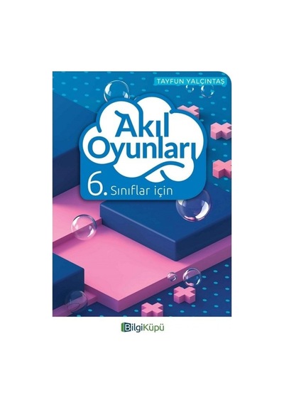 6.Sınıf Akıl Oyunları -  Bilgi Küpü