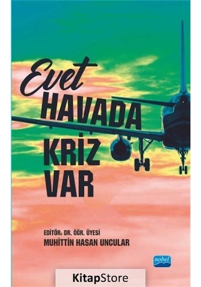 Evet Havada Kriz Var- Nobel Akademik Yayıncılık