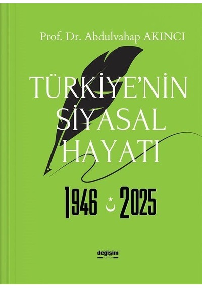 Türkiye'nin Siyasal Hayatı 1946-2025 / Abdulvahap Akıncı