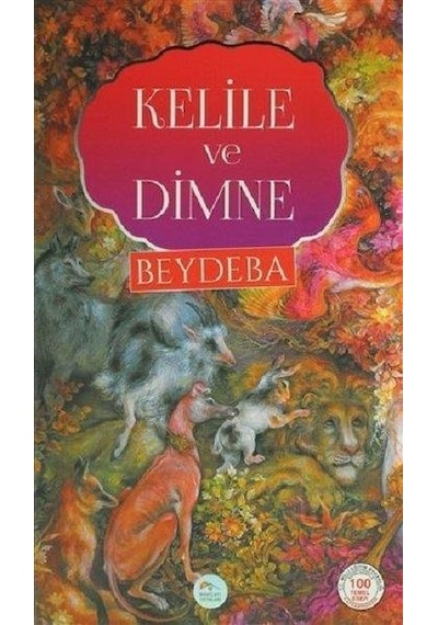 Kelile ve Dimne-100 Temel Eser - Beydeba - Mavi Çatı Yayınları