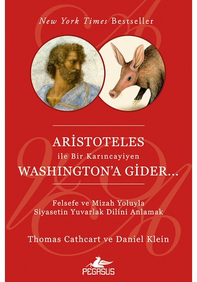 Aristoteles Ile Bir Karıncayiyen Washington'A Gider 9786054456147