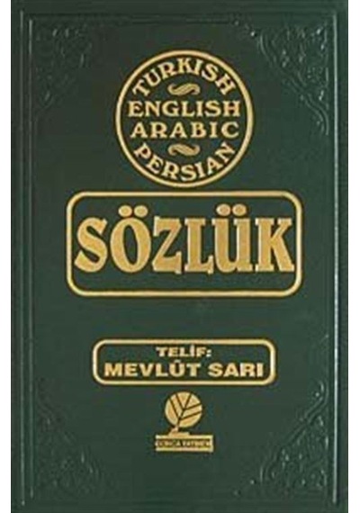 Türkçe - İngilizce - Arapça - Farsça Sözlük / Mevlüt Sarı