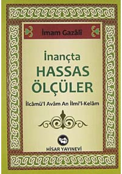 İnançta Hassas Ölçüler - İmam Gazali - Hisar Yayınevi