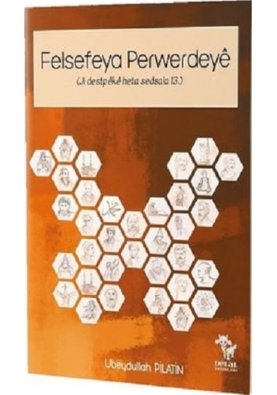 Felsefeya Perwerdeye - Ubeydullah Pilatin - Delal Yayınları