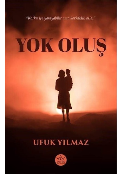 Yok Oluş - Ufuk Yılmaz - Elpis Yayınları