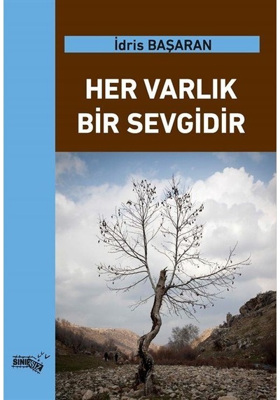 Her Varlık Bir Sevgidir / İdris Başaran