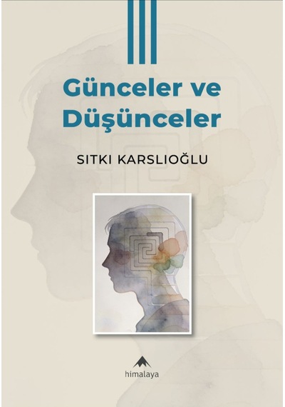 Günceler Ve Düşünceler Iıı