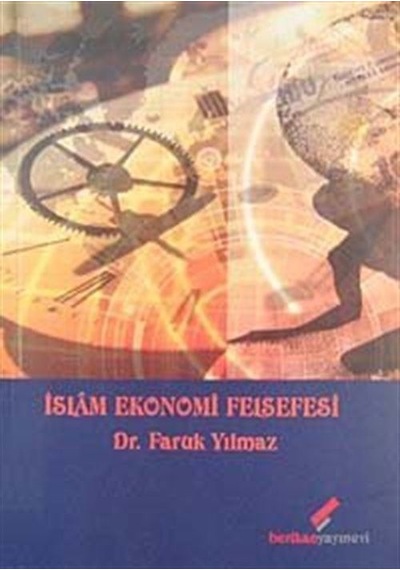 İslam Ekonomi Felsefesi- Berikan Yayınevi
