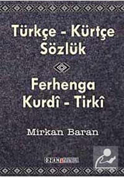 Türkçe-Kürtçe Sözlük / Mirkan Baran