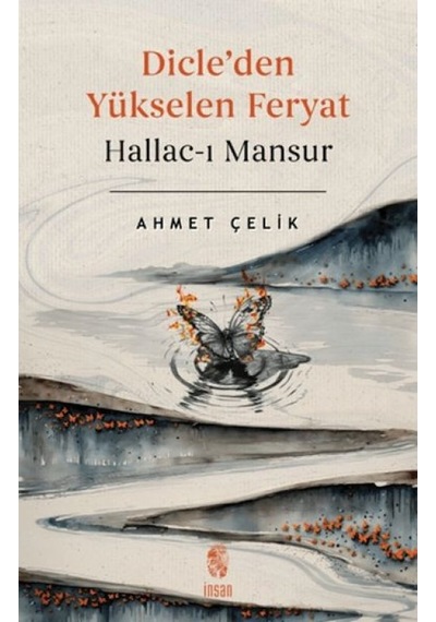 Dicle'den Yükselen Feryat Hallac-ı Mansur - Ezjı-835851