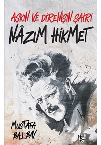 Aşkın ve  Direnişin Şairi Nazım Hikmet