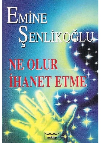 Ne Olur İhanet Etme - Emine Şenlikoğlu 2.el