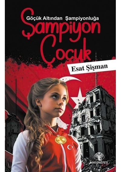 Şampiyon Çocuk - Göçük Altından Şampiyonluğa - Esat Şişman - Mavi Nefes