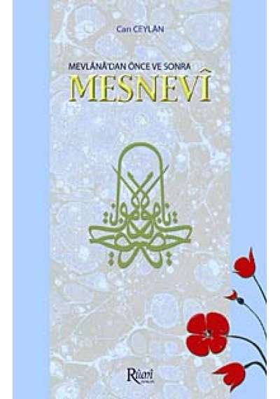 Mevlana'dan Önce ve Sonra Mesnevi - Can Ceylan - Rumi Yayınları