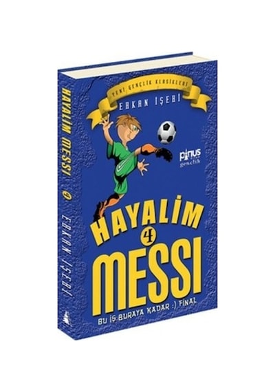 Hayalim Messi 4 - Bu İş Buraya Kadar Final - Erkan İşeri - Pinus Kitap