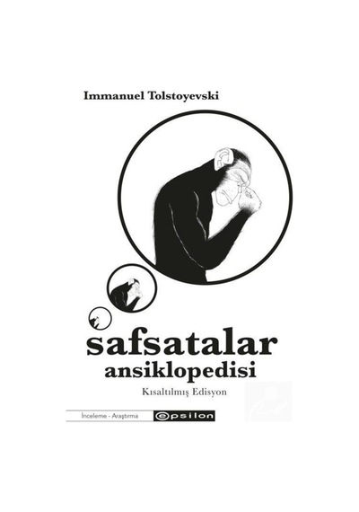 Safsatalar Ansiklopedisi (Kısaltılmış Edisyon) / Immanuel Tols... 9786254141089
