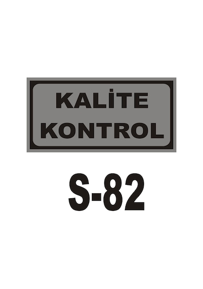 Pvc Dekota Uyarı - Ikaz Levhası Kalite Kontrol Yazısı