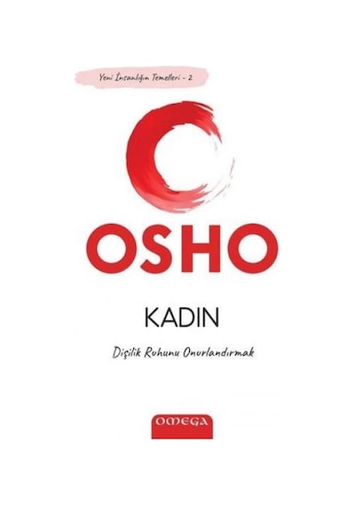 Kadın - Dişilik Ruhunu Onurlandırmak - Osho - Omega