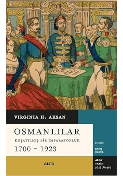 Osmanlılar - Kuşatılmış Bir İmparatorluk 1700-1923 + Ey Dünya İnsanları Hepiniz Türksünüz