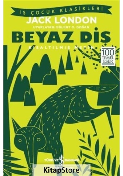 Kitapstore Beyaz Diş (Kısaltılmış Metin) / Jack London