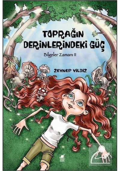 Toprağın Derinlerindeki Güç / Bilgeler Zamanı Iı / Zeynep Yıldız