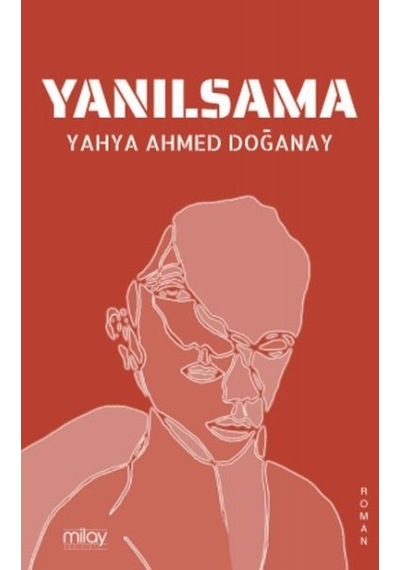 Yanılsama - Yahya Ahmed Doğanay - Milay Yayınları