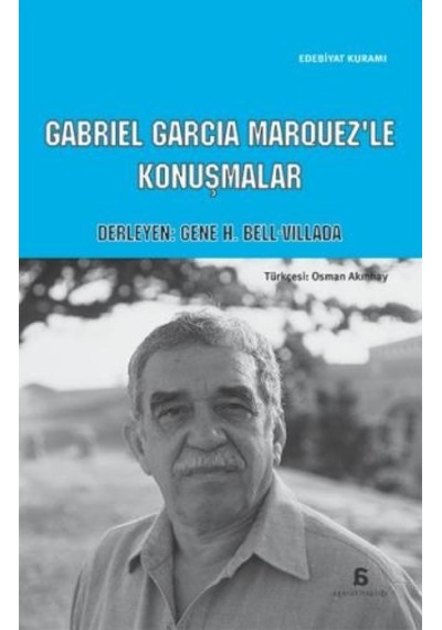 Gabriel Garcia Marquez'le Konuşmalar- Agora Kitaplığı