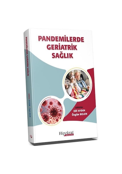 Pandemilerde Geriatrik Sağlık / Elif Aydın
