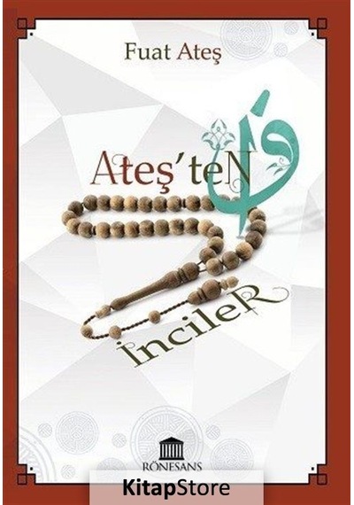 Ateş'ten İnciler - Sırrı Fuat Ateş - Rönesans Yayınları