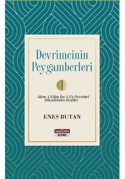 Devrimcinin Peygamberleri 1 / Enes Butan
