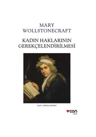 Kadın Haklarının Gerekçelendirilmesi - Mary Wollstonecraft - Can Yayınları