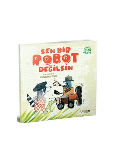 Sen Bir Robot Değilsin- Redhouse Kidz Yayınları