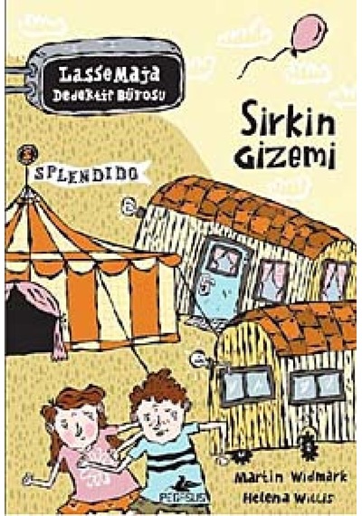Lasse Maja Dedektif Bürosu - Sirkin Gizemi - Martin Widmark - Pegasus